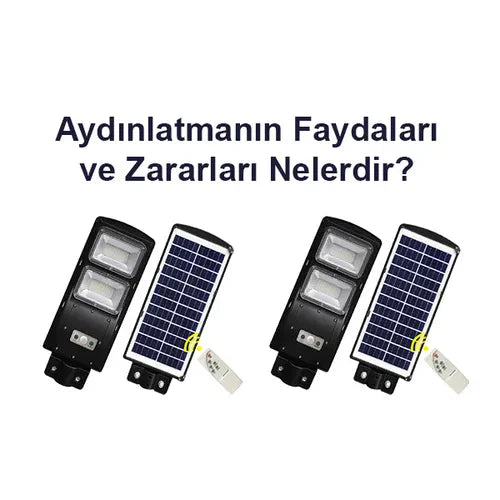 Aydınlatmanın Faydaları ve Aydınlatmanın Zararları Nelerdir?